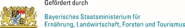 Gefördert durch das Bayerische Staatsministerium für Ernährung, Landwirtschaft, Forsten und Tourismus